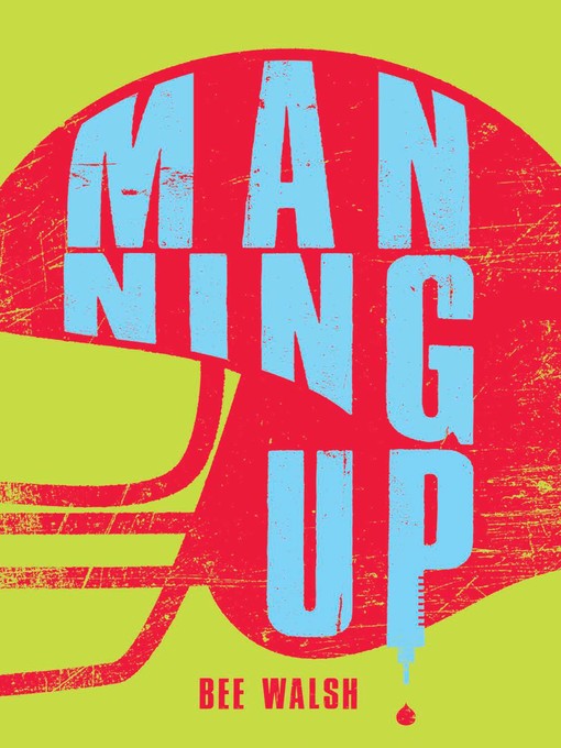 Title details for Manning Up by Bee Walsh - Wait list